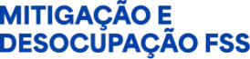 Mitigação e Desocupação FSS